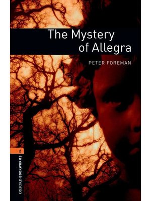 cover image of The Mystery of Allegra  (Oxford Bookworms Series Stage 2)